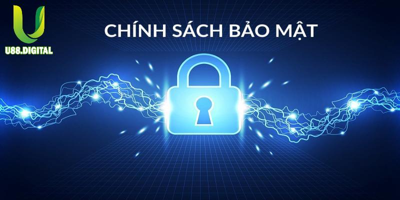 Tìm hiểu tầm quan trọng trong chính sách bảo mật U88